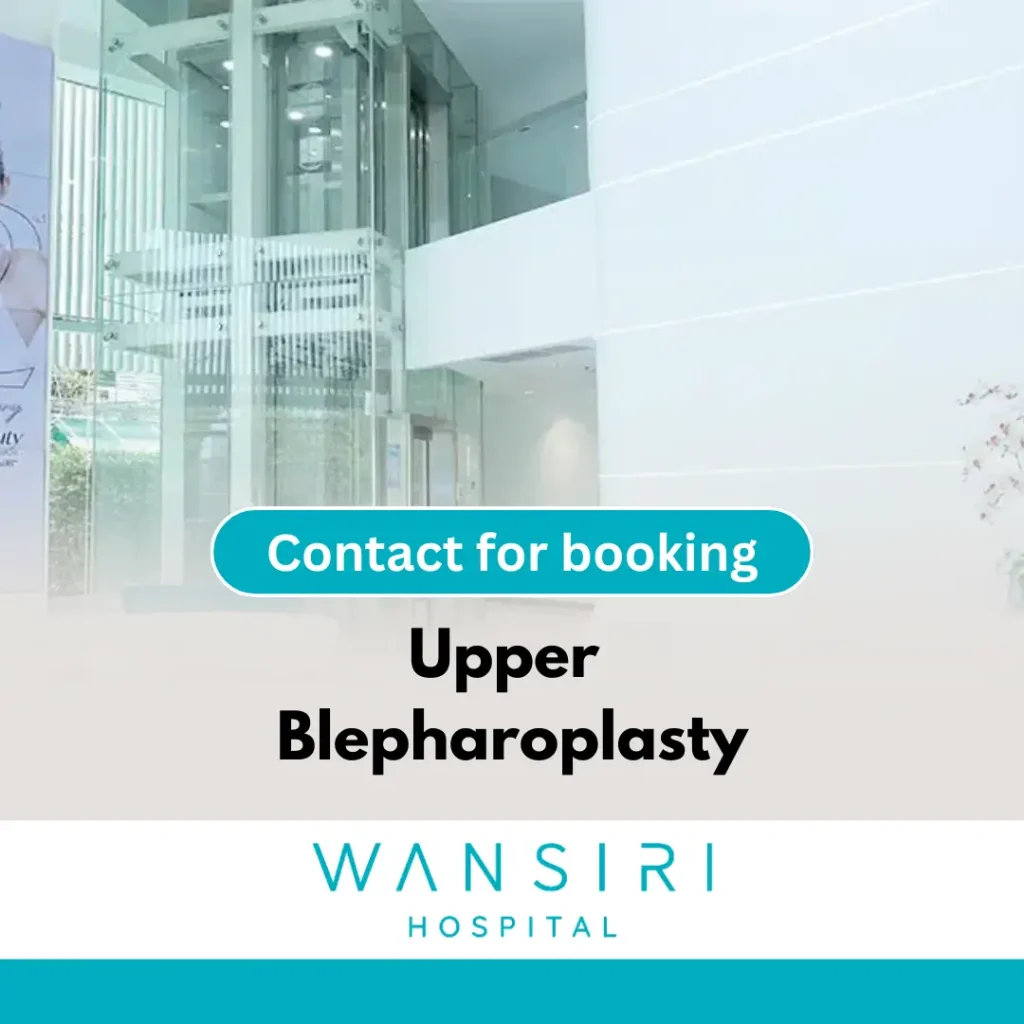 Wansiri-Upper Blepharoplasty