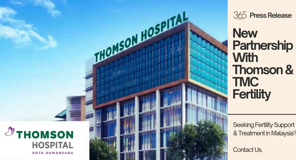 365Asia Bekerjasama dengan Thomson Hospital dan TMC Fertility