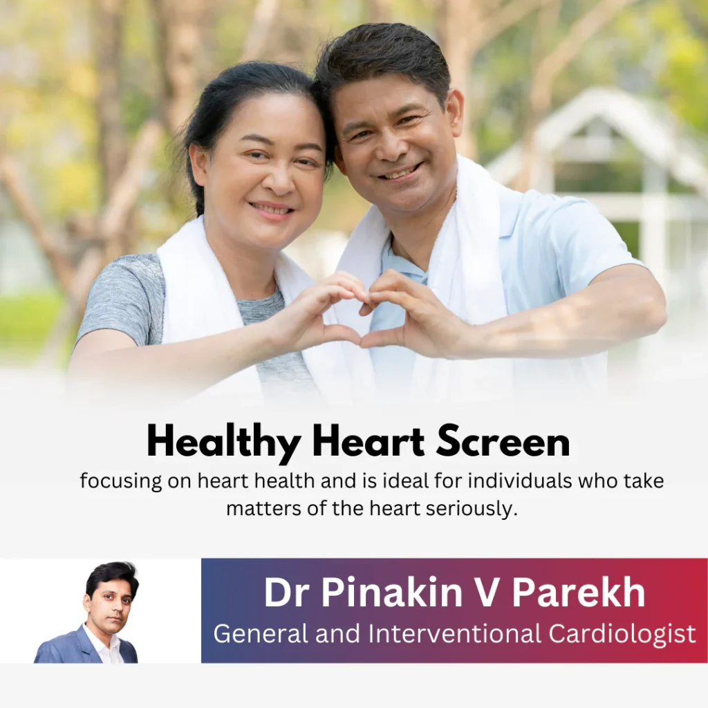 Healthy Heart Screen - Dr Pinakin V Parekh